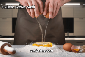 4 Kişilik Akıtma Tarifi