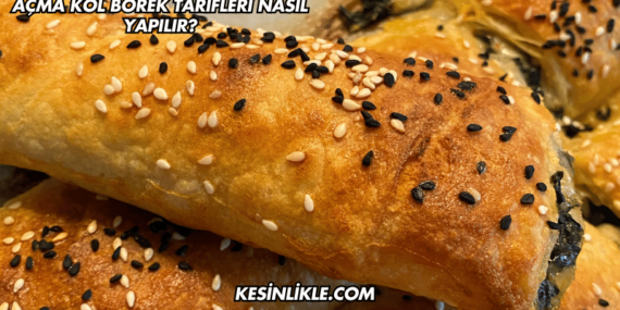 Açma Kol Börek Tarifleri Nasıl Yapılır?
