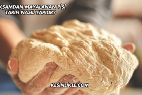 Akşamdan Mayalanan Pişi Tarifi Nasıl Yapılır?