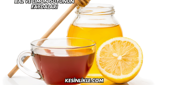Bal ve Limon Suyunun Faydaları