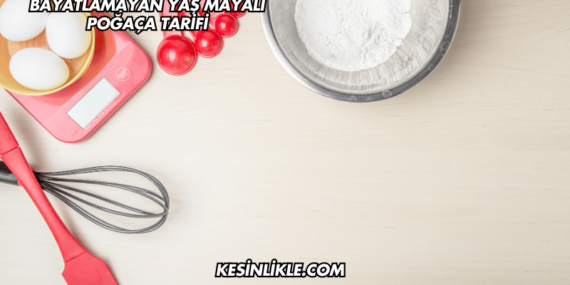 Bayatlamayan Yaş Mayalı Poğaça Tarifi