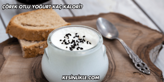 Çörek Otlu Yoğurt Kaç Kalori?
