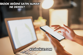 Facebook Beğeni Satın Almak Ne Demek?