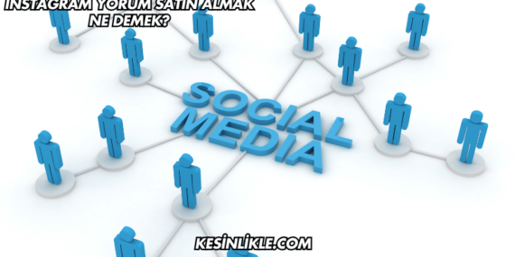 Instagram Yorum Satın Almak Ne Demek?