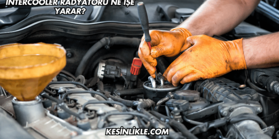 Intercooler Radyatörü Ne İşe Yarar?