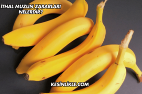 İthal Muzun Zararları Nelerdir?