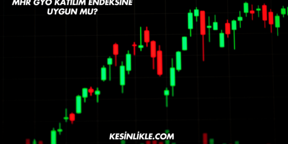 MHR GYO Katılım Endeksine Uygun mu?