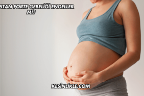 Ponstan Forte Gebeliği Engeller mi?