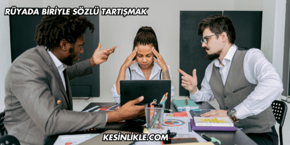 Rüyada Biriyle Sözlü Tartışmak