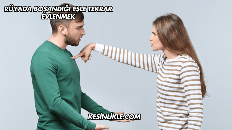 Rüyada Boşandığı Eşle Tekrar Evlenmek