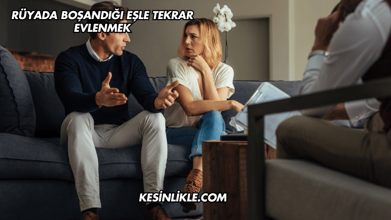 Rüyada Boşandığı Eşle Tekrar Evlenmek