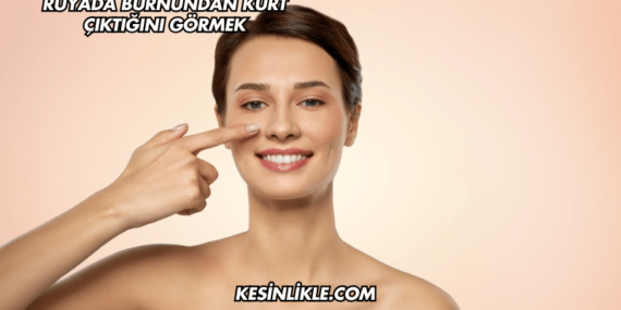 Rüyada Burnundan Kurt Çıktığını Görmek