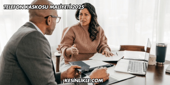 Telefon Kaskosu Maliyeti 2025