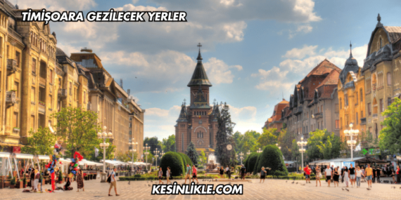 Timișoara Gezilecek Yerler