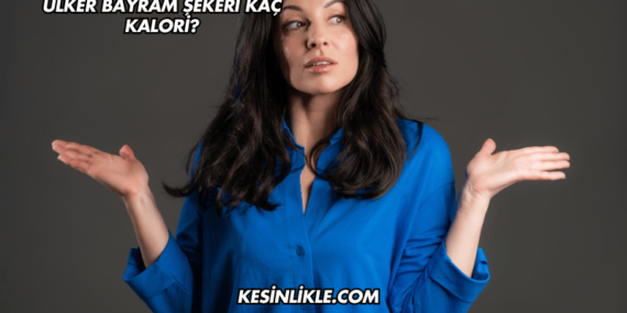 Ülker Bayram Şekeri Kaç Kalori?