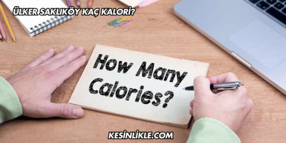 Ülker Saklıköy Kaç Kalori?