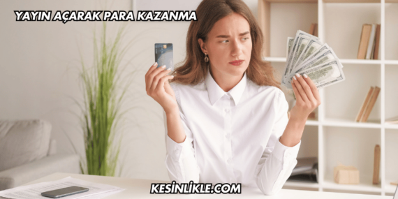 Yayın Açarak Para Kazanma