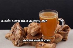 Kemik Suyu Kilo Aldırır mı?