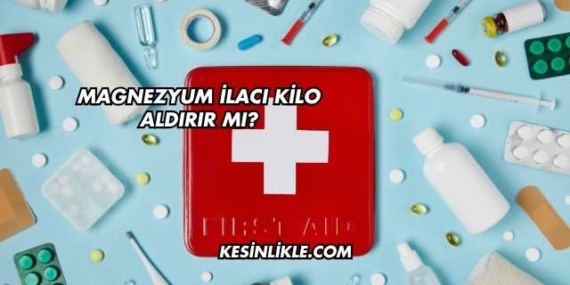 Magnezyum İlacı Kilo Aldırır mı?