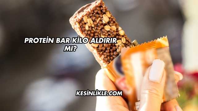Protein Bar Kilo Aldırır mı?