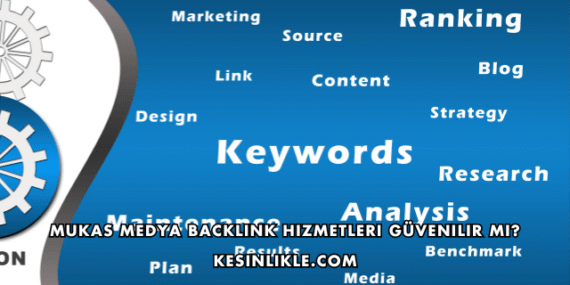 Mukas Medya Backlink Hizmetleri Güvenilir mi?