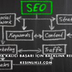 SEO'da Kalıcı Başarı İçin Backlink Rehberi