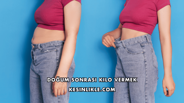 Doğum Sonrası Kilo Vermek