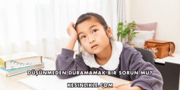 Düşünmeden Duramamak Bir Sorun mu?