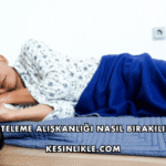 Erteleme Alışkanlığı Nasıl Bırakılır?