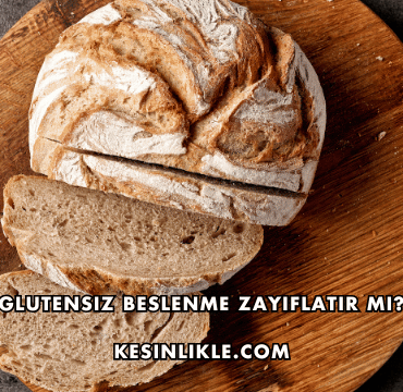 Glutensiz Beslenme Zayıflatır mı?
