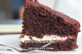 Kek Kilo Aldırır mı?