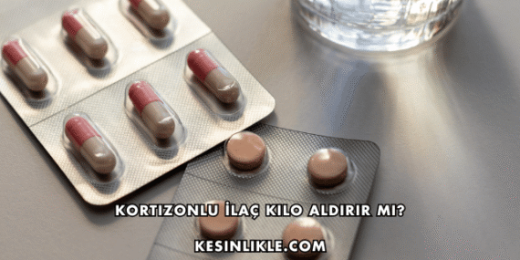 Kortizonlu İlaç Kilo Aldırır mı?