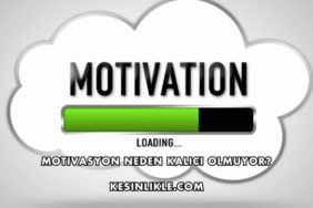 Motivasyon Neden Kalıcı Olmuyor?